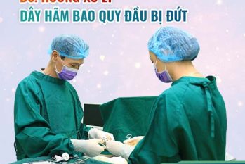 Tiểu phẫu nối dây hãm bao quy đầu: Thông tin cần biết về chi phí và quá trình hồi phục