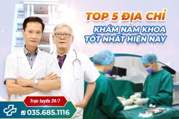 TOP 5 Địa chỉ khám nam khoa uy tín tại TPHCM