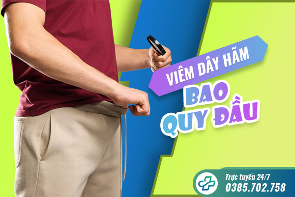 Viêm dây hãm bao quy đầu: Nguyên nhân, nguy hại, cách khắc phục