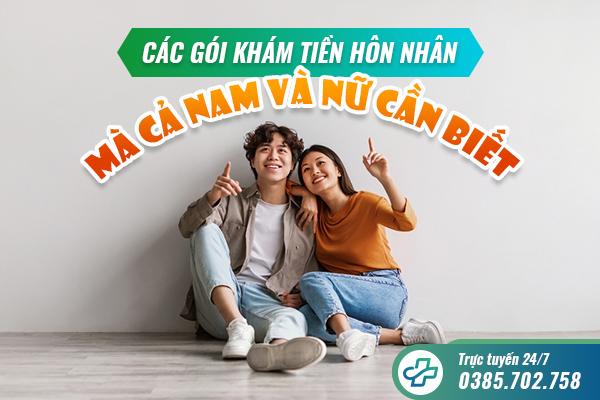 Các gói khám sức khỏe sinh sản tiền hôn nhân mà cả nam và nữ giới cần biết